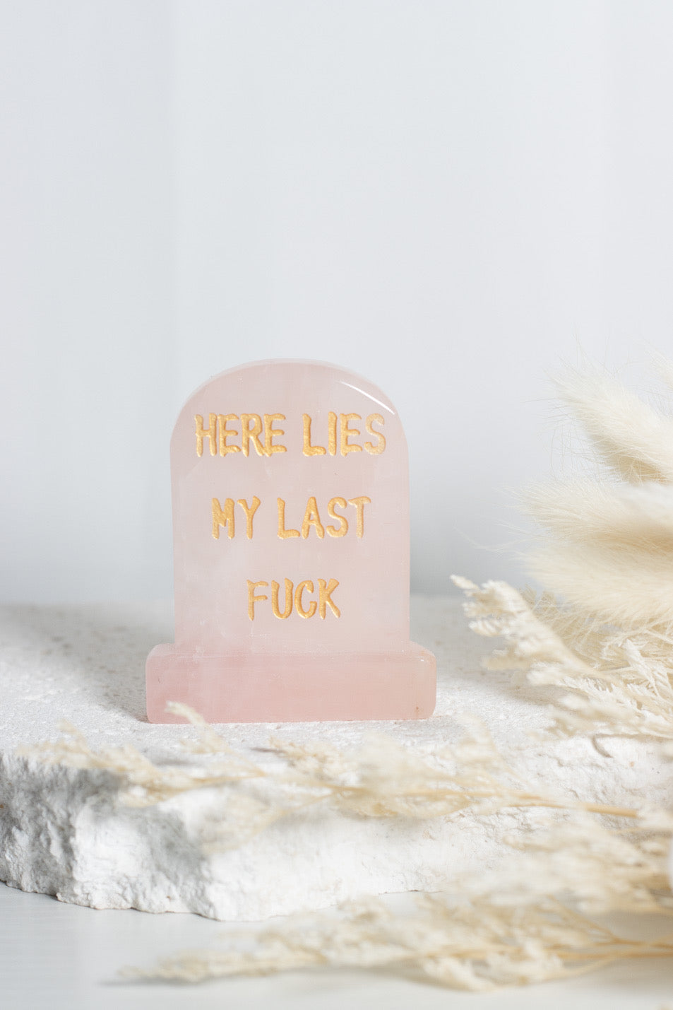 ROSE QUARTZ “HERE LIES MY LAST F*CK” TOMBSTONE