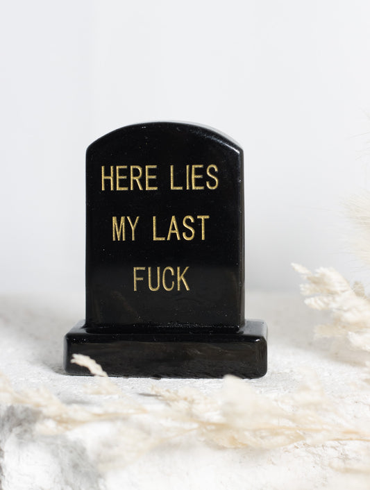 BLACK OBSIDIAN “HERE LIES MY LAST F*CK” TOMBSTONE