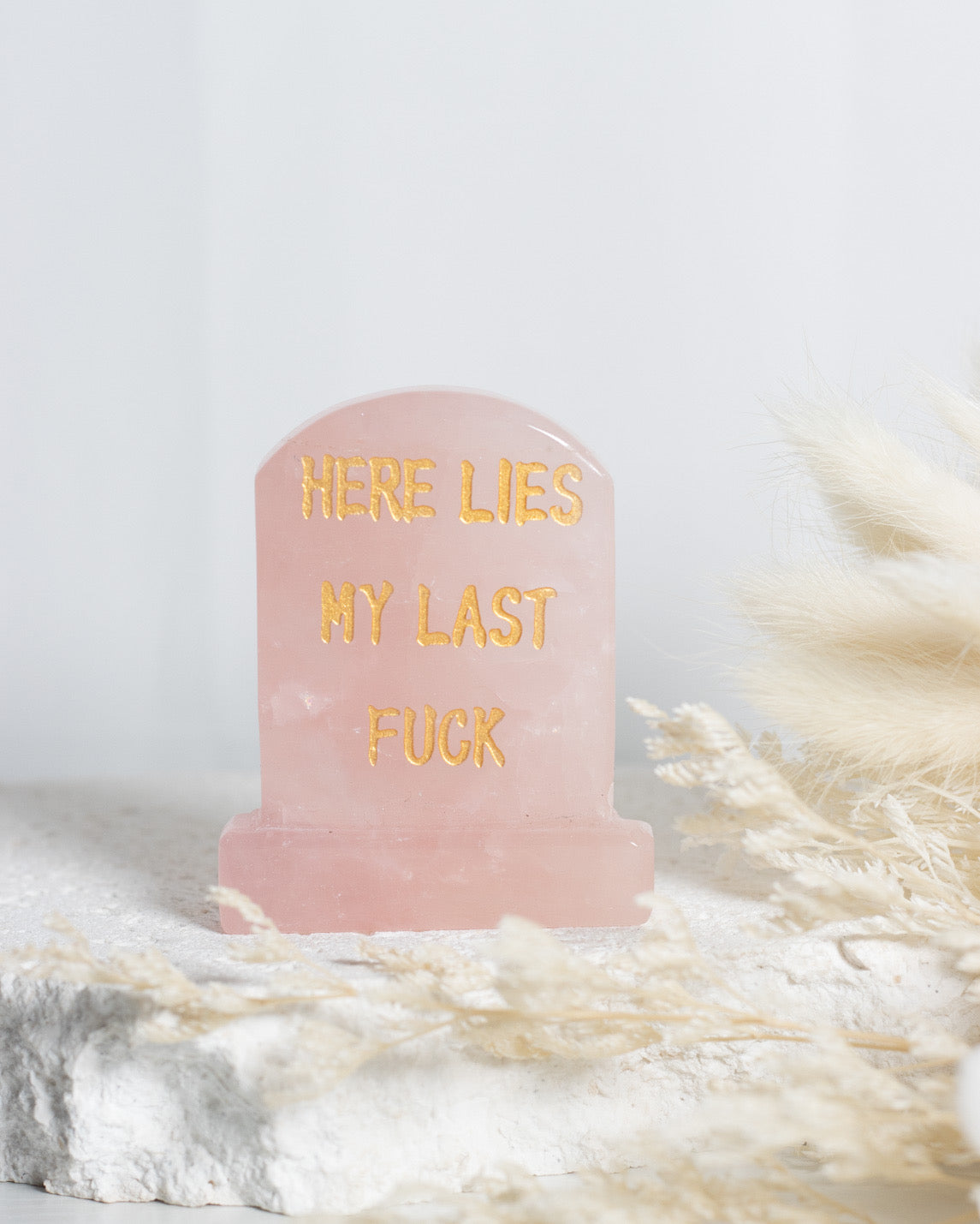 ROSE QUARTZ “HERE LIES MY LAST F*CK” TOMBSTONE
