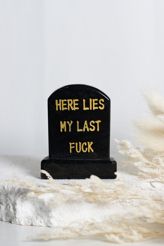 BLACK OBSIDIAN “HERE LIES MY LAST F*CK” TOMBSTONE